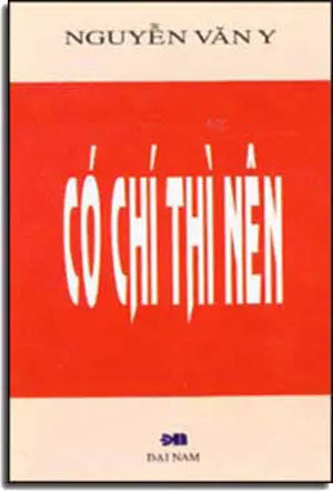 Có Chí Thì Nên DAI NAM