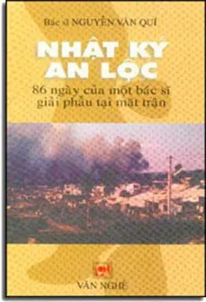 Nhật Ký An Lộc (86 Ngày Của Một Bác Sĩ Giải Phẫu Taị Mặt Trận) . Văn Nghệ