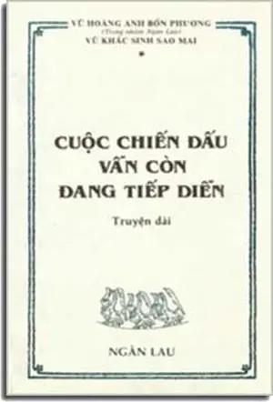 Cuộc Chiến Ðấu Vẫn Còn Ðang Tiếp Diễn . NGAN LAU