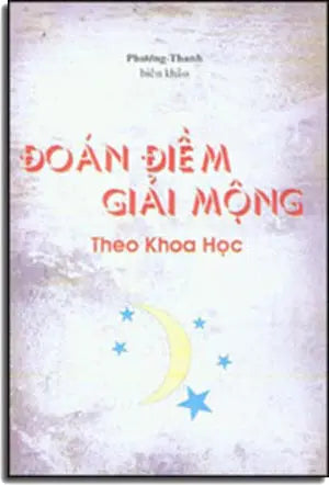 Đoán Điềm Giải Mộng Theo Khoa Học (Chữ Rõ Ràng, Sách Trước 1975) ( giấc mơ, những điềm chiêm bao)