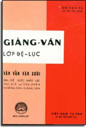 Giảng Văn Lớp Ðệ Lục VIET NAM TU THU - DAI NAM