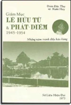 Giám Mục Lê Hữu Từ & Phát Diệm 1945 - 1954 . SU LIEU HIEN DAI