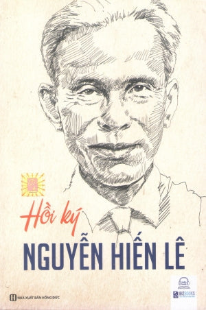Hồi Ký Nguyễn Hiến Lê ( Hồi Kí Nguyễn Hiến Lê) . Hồng Đức (MCBooks)