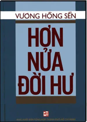 Hơn Nửa Đời Hư (Bìa Cứng) .