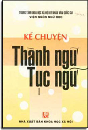 Kể Chuyện Thành Ngữ Tục Ngữ.