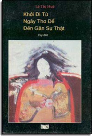 Khởi Ði Từ Ngày Thơ Ðể Ðến Gần Sự Thật .