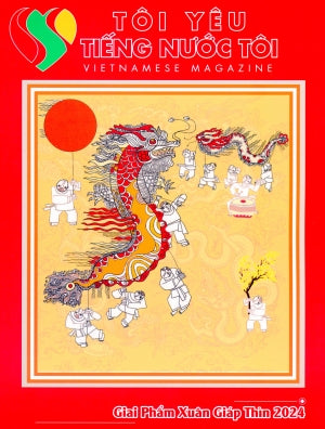 Tôi Yêu Tiếng Nước Tôi - Giai Phẩm XUÂN Giáp Thìn 2024 (Tuần Báo Tôi Yêu Tiếng Nước Tôi Xuân 2024) Tôi Yêu Tiếng Nước Tôi