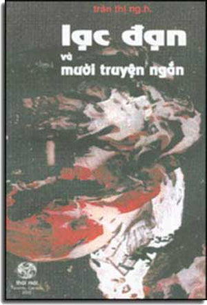 Lạc Ðạn Và 10 Truyện Ngắn ( Tập Truyện Ngắn ) THOI MOI