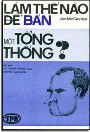 Làm Thế Nào Ðể Bán Một Tổng Thống Xuân Thu- Đại Nam