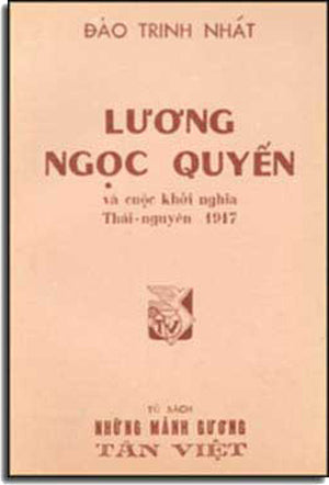 Lương Ngọc Quyền Khởi Nghĩa Thái Nguyên 1917.