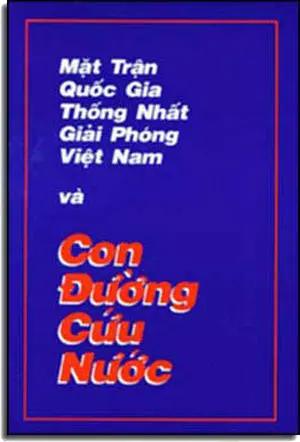 Mặt Trận Quốc Gia Thống Nhất Giải Phóng Việt Nam Và Con Ðường Cứu Nước . Hết MAT TRAN QUOC GIATHONG NHAT GIAI PHONG VN