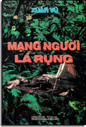 Mạng Người Lá Rụng ( Ðường Ði Không Ðến Tập 3 - Hồi Ký Vượt Trường Sơn) Xuân Thu