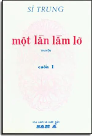 Một Lần Lầm Lỡ (Bộ 2 Cuốn, Nam Á) . NAM A