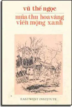 Mùa Thu Hoa Vàng Miễn Mộng Xanh EAST WEST INSTITUTE