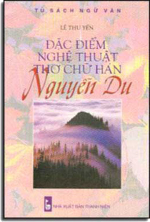 Ðặc Ðiểm Nghệ Thuật Thơ Chữ Hán Nguyễn Du