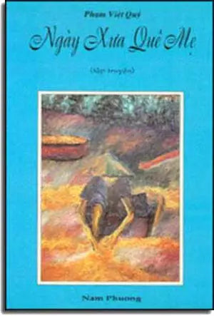Ngày Xưa Quê Mẹ (Tập Truyện Ngắn) NAM PHUONG