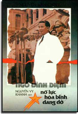 Ngô Ðình Diệm Nỗ Lực Hòa Bình Dang Dở (Ngô Ðình Diệm Và Nỗ Lực Hòa Bình Dang Dở)