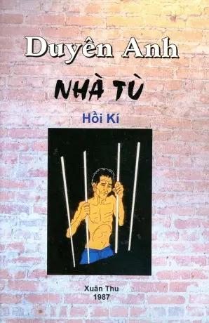 Nhà Tù Hồi Kí Duyên Anh (Nhà Tù Duyên Anh Hồi Ký) Xuân Thu