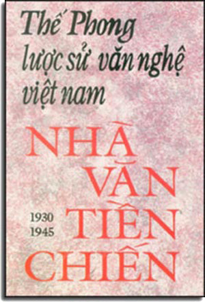 Nhà Văn Tiền Chiến 1930 - 1945 ( Lược Sử Văn Nghệ Việt Nam). Xuân Thu