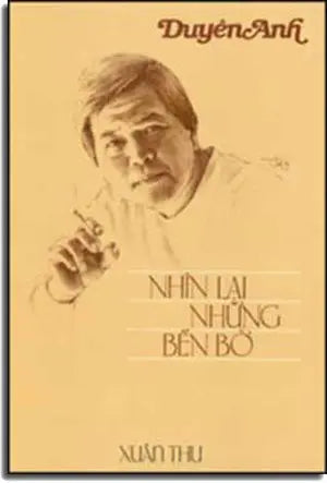 Nhìn Lại Những Bến Bờ (Duyên Anh) Xuân Thu