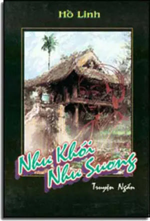 Như Khói Như Sương ( Tập Truyện Ngắn Của Hồ Linh) Tập Truyện Vô Thường . HO LINH