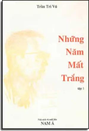 Những Năm Mất Trắng ( bộ 2 cuốn). NAM A