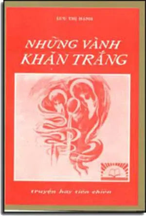 Những Vành Khăn Trắng - Truyện Hay Tiền Chiến . DAI NAM