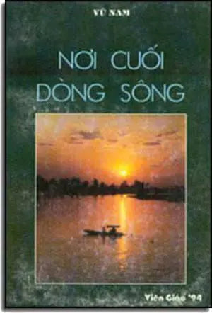 Nơi Cuối Dòng Sông ( Tập Truyện Ngắn ) VIEN GIAC - VAN NGHE