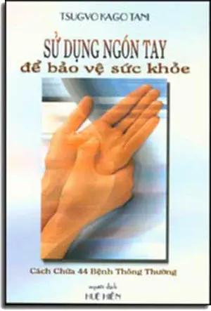 Sử Dụng Ngón Tay Ðể Bảo Vệ Sức Khỏe HUE HIEN