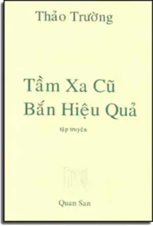 Tầm Xa Cũ Bắn Hiệu Quả ( Tập Truyện Ngắn) . QUAN SAN
