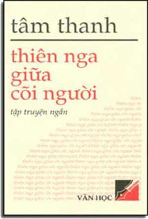 Thiên Nga Giữa Cõi Người (Tập Truyện Ngắn). VAN NGHE