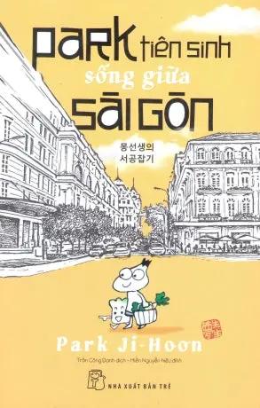 Park Tiên Sinh Sống Giữa Sài Gòn Trẻ