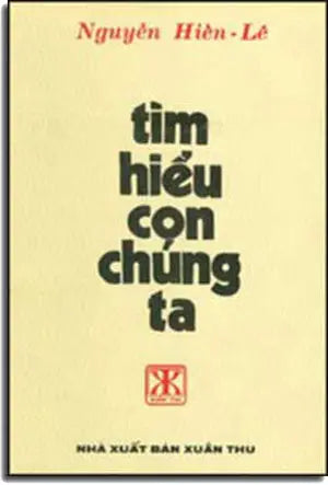 Tìm Hiểu Con Chúng Ta (Tìm Hiểu Con Em Chúng Ta) (sách trước 1975) Xuân Thu