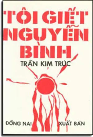 Tôi Giết Nguyễn BÌnh