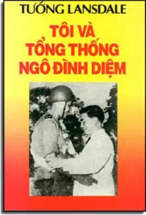 Tôi Và Tổng Thống Ngô Ðình Diệm VAN HOC - XUAN THU