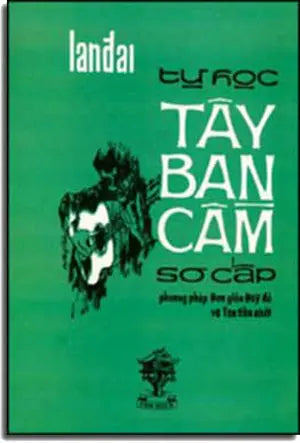 Tự Học Tây Ban Cầm Sơ Cấp (Phương Pháp Ðầy Ðủ và Tân Tiến Nhất). DAI NAM