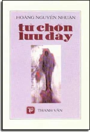 Từ Chốn Lưu Ðầy THANH VAN