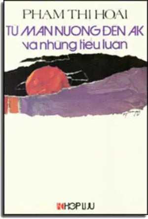 Từ Mãn Nương Ðến AK Và Những Tiểu Luận . HOP LUU