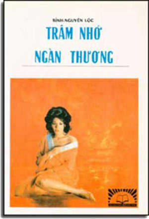 Trăm Nhớ Ngàn Thương. Bình Nguyên Lộc . DAI NAM - XUAN THU