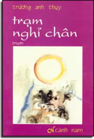 Trạm Nghỉ Chân . CANH NAM (Tổ Hợp Xuất Bản Miền Đông Hoa Kỳ)