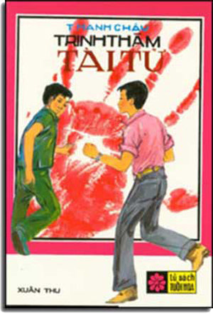 Trinh Thám Tài Tử (Tủ Sách Tuổi Hoa) . XUAN THU