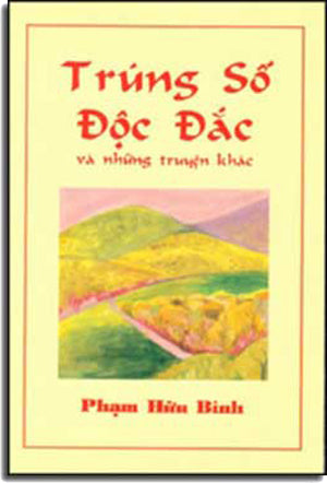Trúng Số Ðộc Ðắc Và Những Truyện Khác (Tập Truyện Ngắn) . TAC GIA XUAT BAN