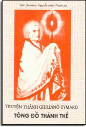 Truyện Thánh Giuliano Eymard Tông Ðồ Thánh Thể KINH DO AN QUAN