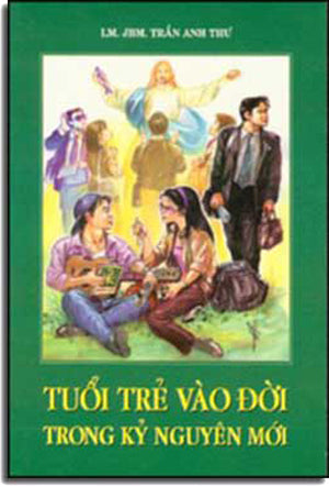 Tuổi Trẻ Vào Ðời Trong Kỷ Nguyên Mới Tac gia tu xuat ban