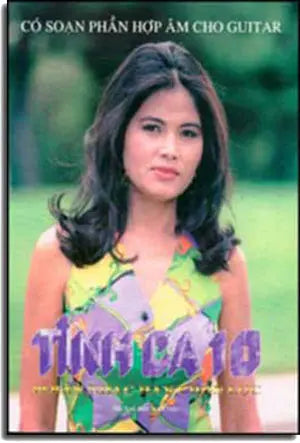 Tuyển Tập Tình Ca 10 (Có Soạn Phần Hợp Âm Cho Ðàn Guitar) Xuân Thảo / Âu Ca