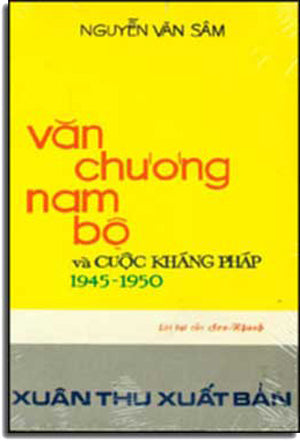 Văn Chương Nam Bộ Và Cuộc Kháng Pháp 1945-1950 .