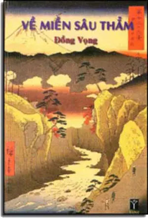 Về Miền Sâu Thẳm ( Tập Truyện Ngắn )