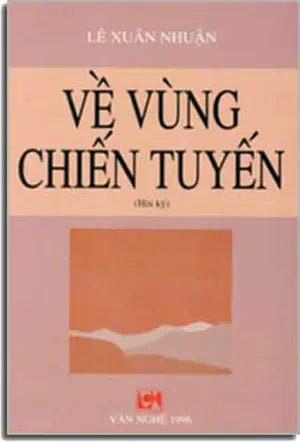 Về Vùng Chiến Tuyến (Hồi Ký) . VAN NGHE