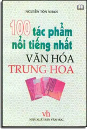 100 Tác Phẩm Nổi Tiếng Nhất Văn Hóa Trung Hoa.