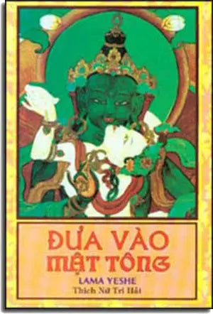 Ðưa Vào Mật Tông (nguyên tác: Introduction To Tantra) (Mật Tông Phật Giáo Mật Tông) . Xuân Thu